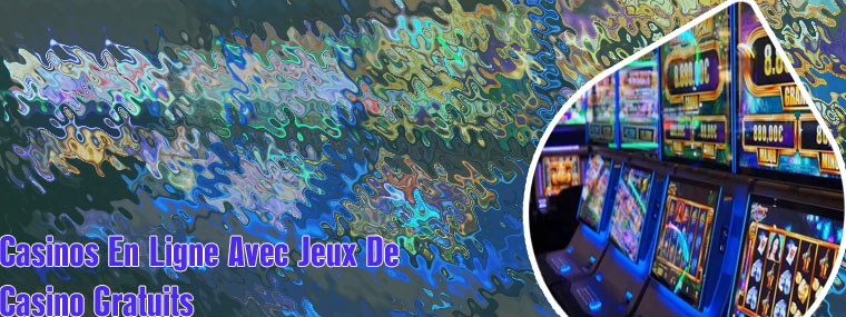 Jeux de casinos gratuit
